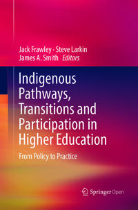 Indigenous Pathways, Transitions and Participation in Higher Education