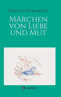 Märchen von Liebe und Mut