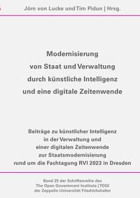 Schriftenreihe des The Open Government Institute | TOGI der Zeppelin... / Modernisierung von Staat und Verwaltung durch künstliche Intelligenz und eine digitale Zeitenwende