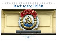 Back to the USSR - Sowjet-Nostalgie in Russland (Tischkalender 2025 DIN A5 quer), CALVENDO Monatskalender