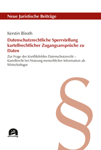 Datenschutzrechtliche Sperrstellung kartellrechtlicher Zugangsansprüche zu Daten