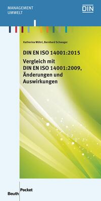 DIN EN ISO 14001:2015 - Vergleich mit DIN EN ISO 14001:2009, Änderungen und Auswirkungen