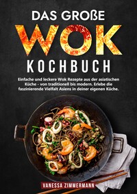 Das große Wok Kochbuch