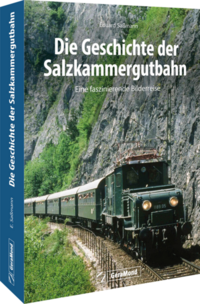 Die Geschichte der Salzkammergutbahn