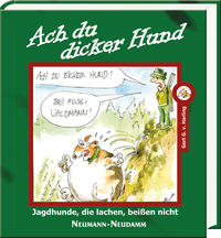 Ach du dicker Hund