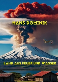 Land aus Feuer und Wasser