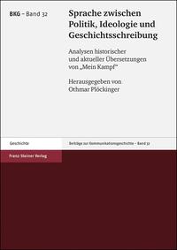 Sprache zwischen Politik, Ideologie und Geschichtsschreibung