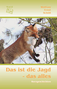 Das ist die Jagd - das alles