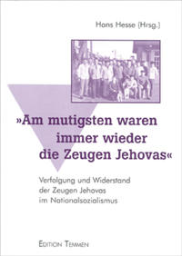 Am mutigsten waren... die Zeugen Jehovas