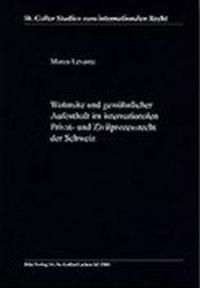 Wohnsitz und gewöhnlicher Aufenthalt im internationalen Privat- und Zivilprozessrecht der Schweiz