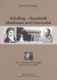 Schelling – Humboldt - Idealismus und Universität