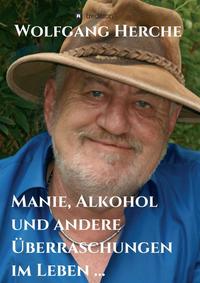 Manie, Alkohol und andere Überraschungen im Leben ...