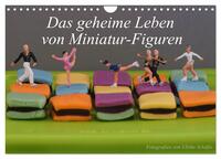 Das geheime Leben von Miniatur-Figuren (Wandkalender 2025 DIN A4 quer), CALVENDO Monatskalender