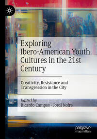 Exploring Ibero-American Youth Cultures in the 21st Century