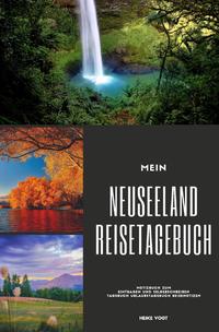 Mein Neuseeland Reisetagebuch Notizbuch zum Eintragen und Selberschreiben Tagebuch Urlaubstagebuch Reisenotizen