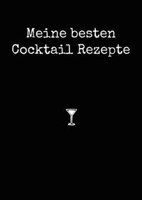 Meine besten Cocktail Rezepte A4