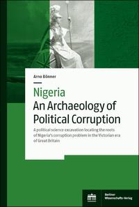 Nigeria – An Archaeology of Political Corruption