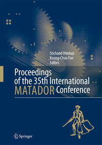 Proceedings of the 35th International MATADOR Conference