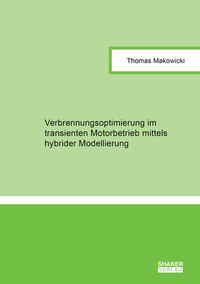 Verbrennungsoptimierung im transienten Motorbetrieb mittels hybrider Modellierung