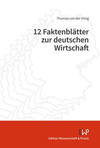 12 Faktenblätter zur deutschen Wirtschaft