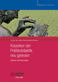 Klassiker der Politikdidaktik – neu gelesen