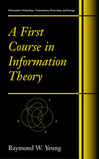 A First Course in Information Theory