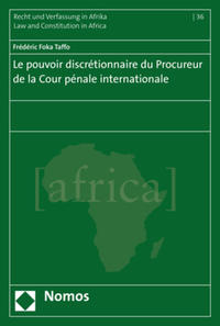 Le pouvoir discrétionnaire du Procureur de la Cour pénale internationale