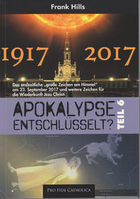 Apokalypse entschlüsselt?, Teil 6