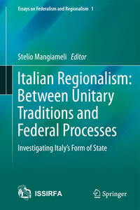 Italian Regionalism: Between Unitary Traditions and Federal Processes