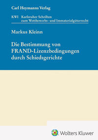 Die Bestimmung von FRAND-Lizenzbedingungen durch Schiedsgerichte (KWI 46)