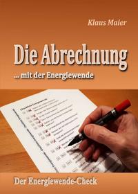 Die Abrechnung ...mit der Energiewende