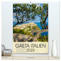 Gaeta Italien (hochwertiger Premium Wandkalender 2025 DIN A2 hoch), Kunstdruck in Hochglanz