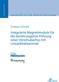 Integrierte Magnetmodule für die berührungslose Führung einer Vorschubachse mit Lineardirektantrieb