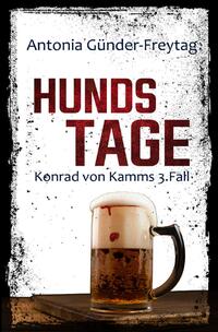 Konrad von Kamm / Hundstage