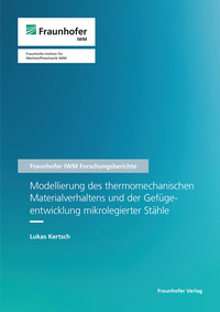 Modellierung des thermomechanischen Materialverhaltens und der Gefügeentwicklung mikrolegierter Stähle