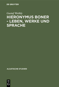 Hieronymus Boner - Leben, Werke und Sprache