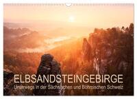 Elbsandsteingebirge: Unterwegs in der Sächsischen und Böhmischen Schweiz (Wandkalender 2025 DIN A3 quer), CALVENDO Monatskalender