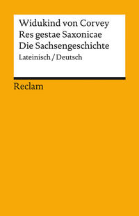 Res gestae Saxonicae / Die Sachsengeschichte. Lateinisch/Deutsch