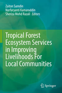 Tropical Forest Ecosystem Services in Improving Livelihoods For Local Communities