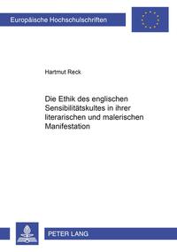 Die Ethik des englischen Sensibilitätskultes in ihrer literarischen und malerischen Manifestation