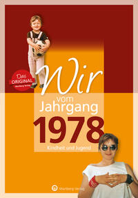 Wir vom Jahrgang 1978 - Kindheit und Jugend