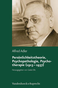 Persönlichkeitstheorie, Psychopathologie, Psychotherapie (1913–1937)