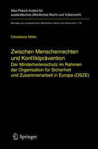 Zwischen Menschenrechten und Konfliktprävention - Der Minderheitenschutz im Rahmen der Organisation für Sicherheit und Zusammenarbeit in Europa (OSZE)