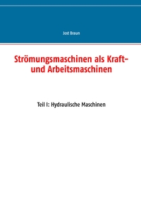 Strömungsmaschinen als Kraft- und Arbeitsmaschinen