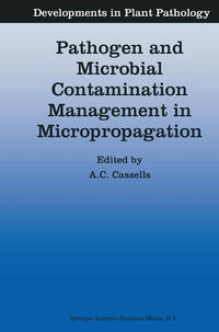 Pathogen and Microbial Contamination Management in Micropropagation