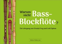 Warum nicht Bassblockflöte?