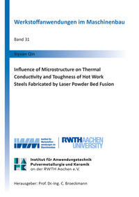 Influence of Microstructure on Thermal Conductivity and Toughness of Hot Work Steels Fabricated by Laser Powder Bed Fusion