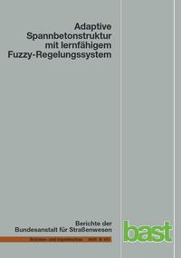 Adaptive Spannbetonstruktur mit lernfähigem Fuzzy-Regelungssystem