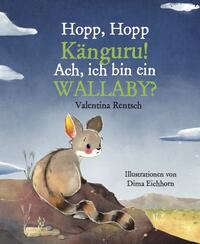 Hopp,Hopp Känguruh! Ach,ich bin ein Wallaby?