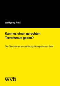 Kann es einen gerechten Terrorismus geben?